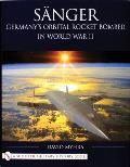 Sanger Germanys Orbital Rocket Bomber In