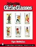 Collectible Girlie Glasses (Schiffer Book for Collectors)