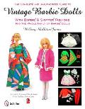 The Complete & Unauthorized Guide to Vintage Barbie Dolls with Barbie & Skipper Fashions and the Whole Family of Barbie Dolls