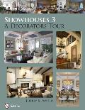 Showhouses 3: A Decorators' Tour