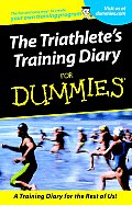 The Triathlete's Training Diary for Dummies. (For Dummies)