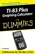 Ti-83 plus Graphing Calculator for Dummies