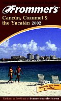 Frommer's Cancun, Cozumel & the Yucatan