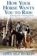 How Your Horse Wants You To Ride