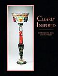 Clearly Inspired: Contemporary Glass and Its Origins Cover