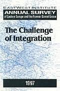 Annual Survey of Eastern Europe and the Former Soviet Union: The Challenge of Integration