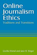 Online Journalism Ethics: Traditions and Transitions
