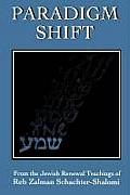 Paradigm Shift: From the Jewish Renewal Teachings of Reb Zalman Schachter-Shalomi Cover