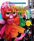 El Dia de los Muertos una Celebracion de la Familia y la Vida / Day of the Dead (Dias Festivos)