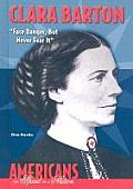 Clara Barton: Face Danger, But Never Fear It (Americansthe Spirit of a Nation) Cover