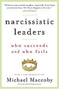 Narcissistic Leaders: Who Succeeds and Who Fails Cover
