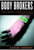 Body Brokers: Inside America's Underground Trade in Human Remains Cover