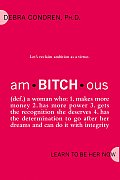 Am-Bitch-Ous: Learn to Be Her Now