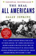 The Real All Americans: The Team That Changed a Game, a People, a Nation