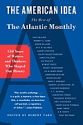 The American Idea: The Best of the Atlantic Monthly
