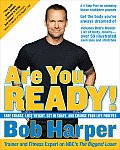 Are You Ready!: Take Charge, Lose Weight, Get in Shape, and Change Your Life Forever