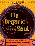 My Organic Soul: From Plato to Creflo, Emerson to MLK, Jesus to Jay-Z: A Journal to Help You Discover Yourself Through Words of Wisdom Cover