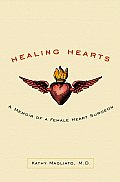 Healing Hearts: A Memoir of a Female Heart Surgeon Cover