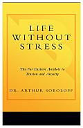 Life without Stress: The Far Eastern Antidote to Tension and Anxiety Cover