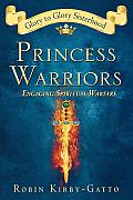 Princess Warriors: Engaging Spiritual Warfare