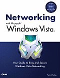 Networking with Microsoft® Windows Vista: Your Guide to Easy and Secure Windows Vista Networking