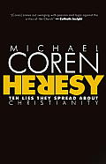 Heresy: Ten Lies They Spread about Christianity Cover