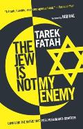 The Jew Is Not My Enemy: Unveiling the Myths That Fuel Muslim Anti-Semitism Cover