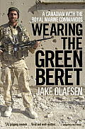 Wearing the Green Beret: A Canadian with the Royal Marine Commandos