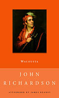 Wacousta, Or, the Prophecy: A Tale of the Canadas (New Canadian Library)