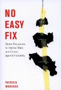 Studies in Nationalism and Ethnic Conflict #6: No Easy Fix: Global Responses to Internal Wars and Crimes Against Humanity Cover