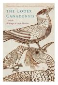 The Codex Canadensis and the Writings of Louis Nicolas: The Natural History of the New World, Histoire Naturelle Des Indes Occidentales (McGill-Queen's/Beaverbrook Canadian Foundation Studies in Ar)