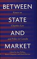 Between State and Market: Essays on Charities Law and Policy in Canada