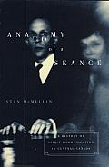 Anatomy of a Seance: A History of Spirit Communication in Central Canada