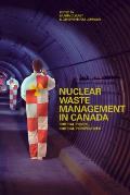 Nuclear Waste Management in Canada Critical Issues Critical Perspectives
