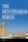Two Mediterranean Worlds: Diverging Paths of Globalization and Autonomy
