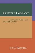 In Mixed Company: Taverns and Public Life in Upper Canada