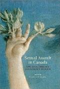 Sexual Assault in Canada: Law, Legal Practice and Women's Activism