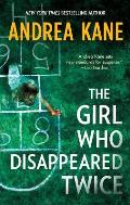 The Girl Who Disappeared Twice (Forensic Instincts)