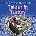 Families and Their Faiths #4: Islam in Turkey