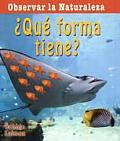 ?Que Forma Tiene? = What Shape Is It? (Observar La Naturaleza)