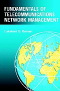 Fundamentals of Telecommunications Network Management (IEEE Series on Network Management)
