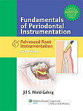 Fundamentals of Periodontal Instrumentation and Advanced Root Instrumentation -with DVD (6TH 08 - Old Edition)