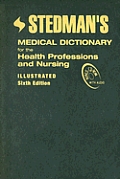 Stedman's Medical Dictionary for the Health Professions and Nursing, Sixth Edition, Illustrated (Custom Edition)