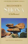 Beginner's Shona (Chishona) / Aquilina Mawadza