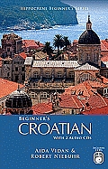 Beginner's Croatian with 2 Audio CDs (Hippocrene Beginner's)