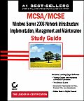 McSa/MCSE: Windows Server 2003 Network Infrastructure, Implementation, Management and Maintenance St: Exam 70-291