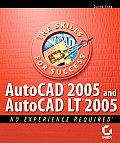 AutoCAD 2005 and AutoCAD LT 2005: No Experience Required (No Experience Required)