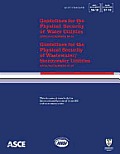 Guidelines for the Physical Security of Water Utilities, Asce/ewri 56-10. Guidelines for the Physical Security of Wastewater-stormwater Utilities Asce/ewri 57-10.