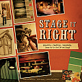 Stage It Right: Beautiful, Practical, Theatrical Ideas for on and Off the Stage
