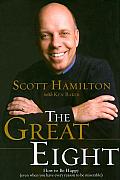 The Great Eight: How to Be Happy (Even When You Have Every Reason to Be Miserable) Cover